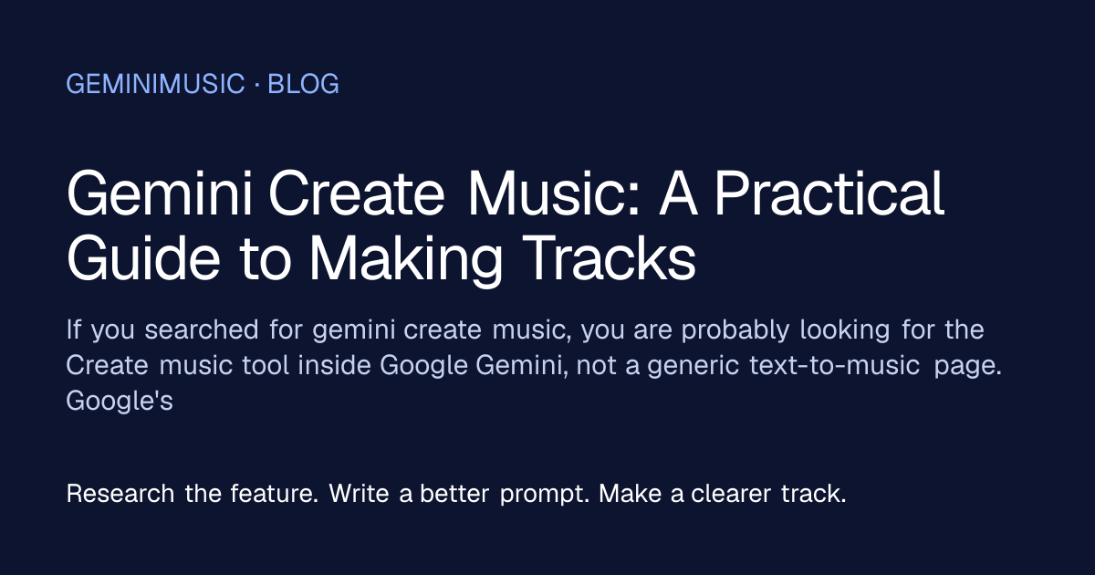 Gemini Create Music: A Practical Guide to Making Tracks article image