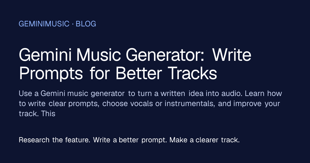 Gemini Music Generator: Write Prompts for Better Tracks article image